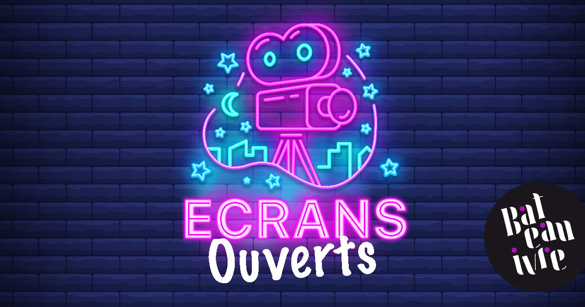 Ecrans ouverts