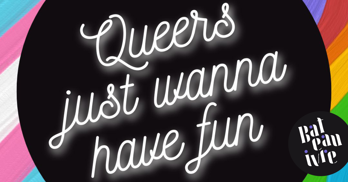 Queers just wanna have fun